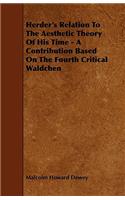 Herder's Relation to the Aesthetic Theory of His Time - A Contribution Based on the Fourth Critical Waldchen