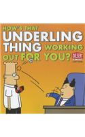 How's That Underling Thing Working Out for You?