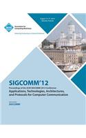 SIGCOMM '12 Proceedings of the ACM SIGCOMM 2012 Conference on Applications, Technologies, Architectures and Protocols for Computer Communication