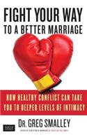 Fight Your Way to a Better Marriage