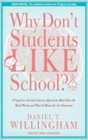 Why Don't Students Like School?: A Cognitive Scientist Answers Questions About How the Mind Works and What It Means for the Classroom: Includes Multimode CD