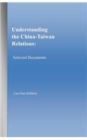 Understanding the China-Taiwan Relations: Selected Documents