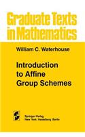 Introduction to Affine Group Schemes