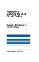 Hierarchical Modeling for VLSI Circuit Testing