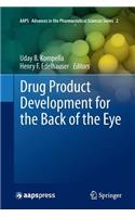 Drug Product Development for the Back of the Eye