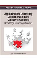 Approaches for Community Decision Making and Collective Reasoning: Knowledge Technology Support