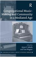 Congregational Music-Making and Community in a Mediated Age