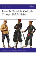 French Naval & Colonial Troops 1872-1914