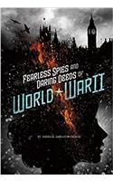 FEARLESS SPIES AND DARING DEEDS OF