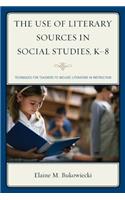 Use of Literary Sources in Social Studies, K-8