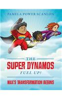 Super Dynamos Fuel Up! Max's Transformation Begins