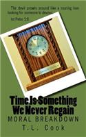 Time Is Something We Never Regain: Moral Breakdown