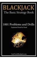 Blackjack: The Basic Strategy Book - 1001 Problems and Drills(English)