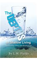 The Depths of Shallow Living
