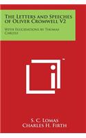 Letters and Speeches of Oliver Cromwell V2