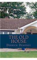 he Old House