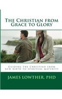The Christian from Grace to Glory