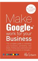 Make Google+ Work for your Business