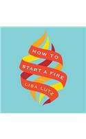 How to Start a Fire