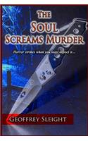The Soul Screams Murder