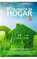 ECOLOGIZA tu HOGAR - Edición Bilingüe Español-Inglés