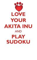Love Your Akita Inu and Play Sudoku Akita Inu Sudoku Level 1 of 15