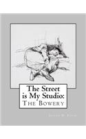The Street is My Studio