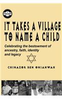 It Takes a Village to Name a Child: Celebrating the bestowment of ancestry, faith, identity, and legacy of African roots of Biblical Hebrews(1 African Digital Education)