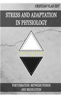 Stress and Adaptation in Physiology