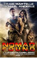 Nomad Found: A Kurtherian Gambit Series(Terry Henry Walton Chronicles)