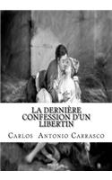 La Dernière Confession D' un Libertin