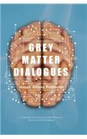 Grey Matter Dialogues