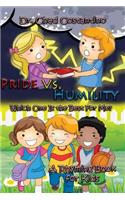Pride Vs. Humility - Which One is the Best For Me?