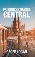 FRIEDRICHSTRASSE CENTRAL