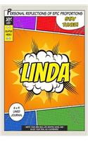 Superhero Linda: A 6 x 9 Lined Journal Notebook