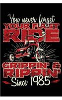 You Never Forget Your First Ride Grippin' & Rippin' Since 1985: Happy Birthday Keepsake Journal Notebook