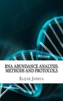 RNA Abundance Analysis: Methods and Protocols