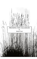 Pressing the Tallgrass