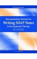 Documentation Manual for Writing Soap Notes in Occupational Therapy