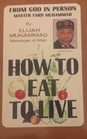 How to Eat to Live Vol 1