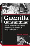 Guerrilla Gunsmithing