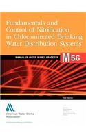 Fundamentals and Control of Nitrification in Chloraminated Drinking Water Distribution Systems (M56): (AWWA Manual)