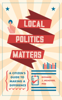 Local Politics Matters