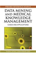Data Mining and Medical Knowledge Management: Cases and Applications