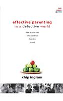 Effective Parenting in a Defective World DVD with 1 Study Guide