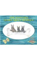 The Scotties Learn about Respect