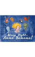 Sleep Tight, Anna Banana!