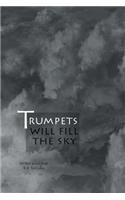 Trumpets will fill the sky