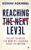 Reaching the Next Level: The Art of Being the Best by Learning from the Better