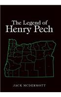 The Legend of Henry Pech